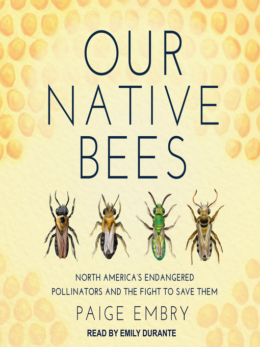 Title details for Our Native Bees by Paige Embry - Wait list